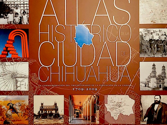 Atlas Histórico de la Ciudad de Chihuahua