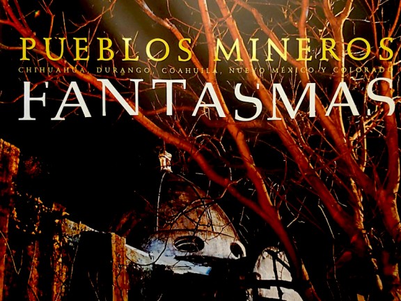 Pueblos Mineros Fantasmas