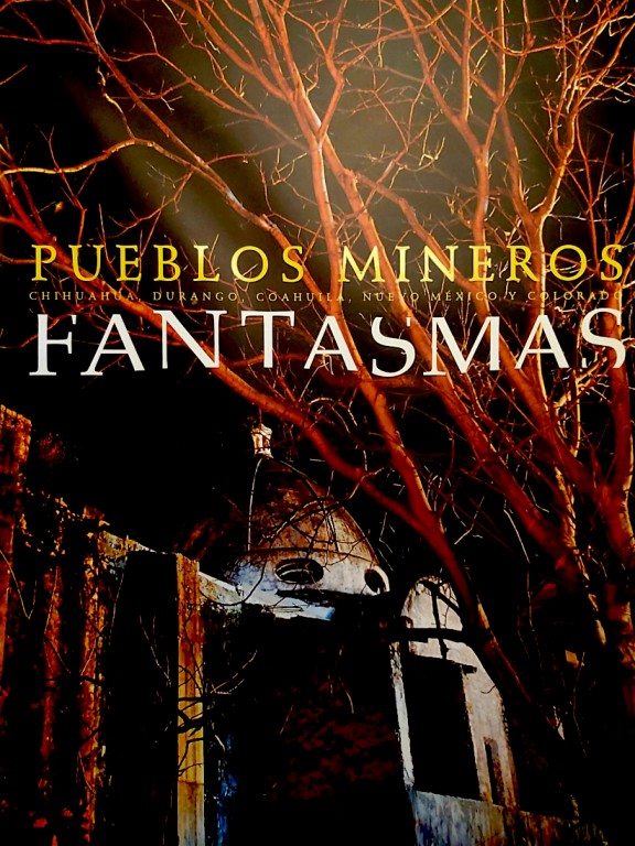 Pueblos Mineros Fantasmas