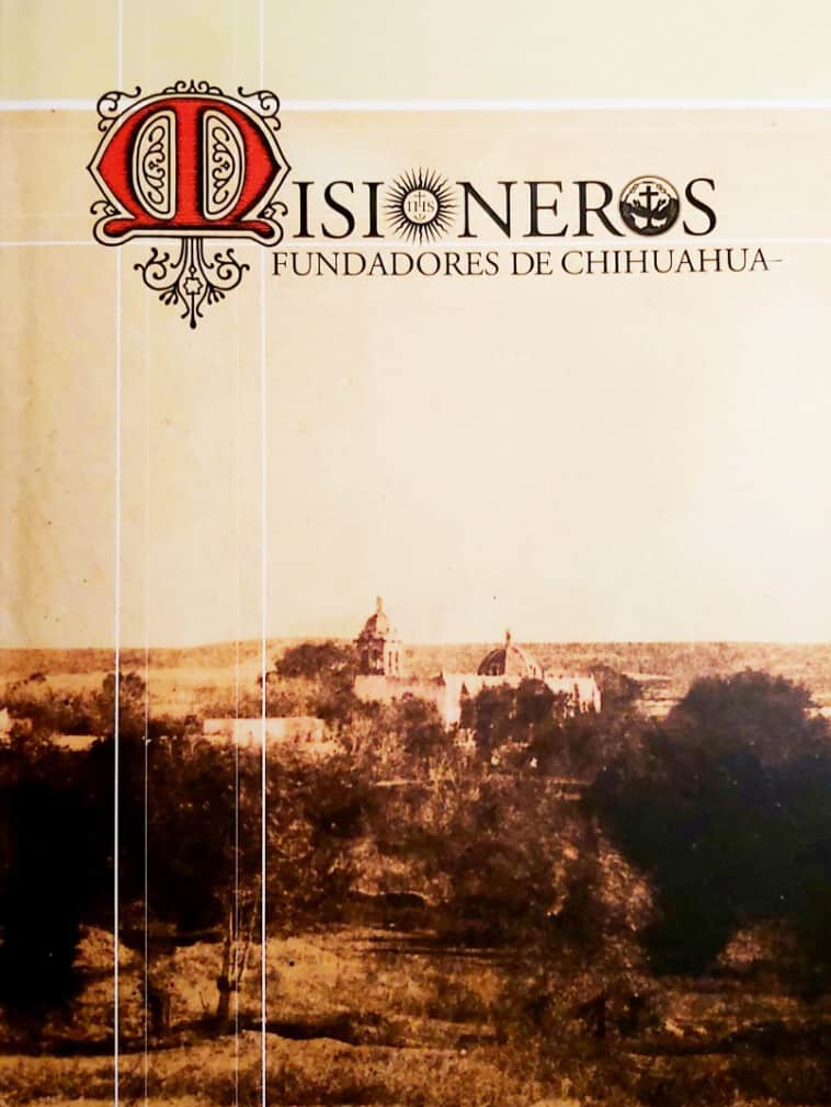 Missionaries – Founders of Chihuahua